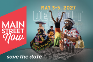 Main Street Now Conference: Detroit, Michigan