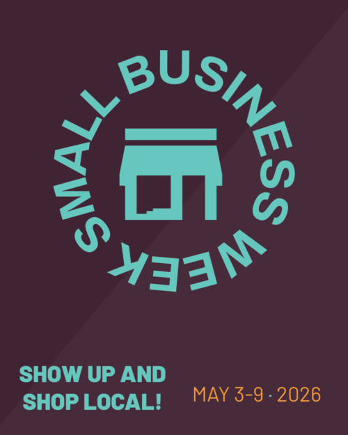 Small Business Week - show up and shop local