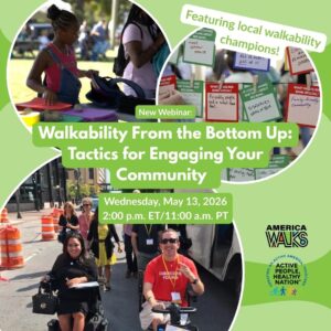 Walkability From the Bottom Up: Tactics for Engaging Your Community